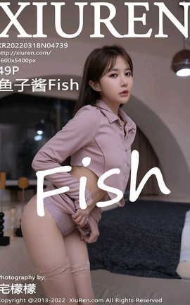 秀人网XIUREN 2022.03.18 VOL.4739 鱼子酱Fish 秀人网XIUREN 2022.03.18 VOL.4739 鱼子酱Fish