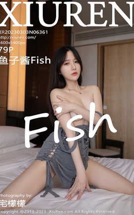 XIUREN 2023.03.03 VOL.6361 ӽFish